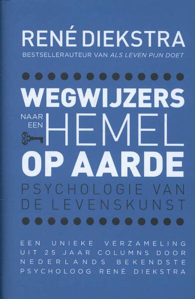 Wegwijzers naar een hemel op aarde - René Diekstra (ISBN 9789045207841)