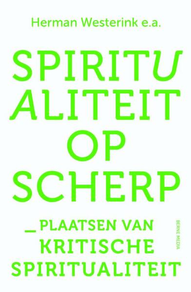 Spiritualiteit op scherp - (ISBN 9789089721716)