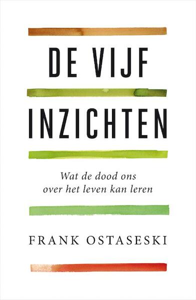 De vijf inzichten - Frank Ostaseski (ISBN 9789400508415)
