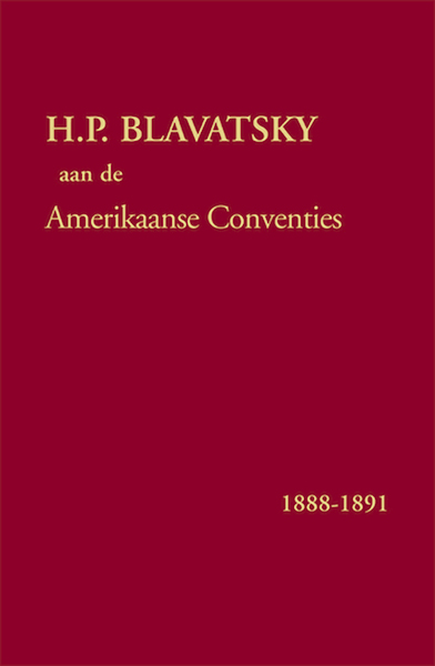 H.P. Blavatsky aan de Amerikaanse Conventies - (ISBN 9789070328047)
