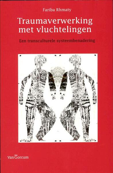 Traumaverwerking met vluchtelingen - Fariba Rhmaty (ISBN 9789023246497)