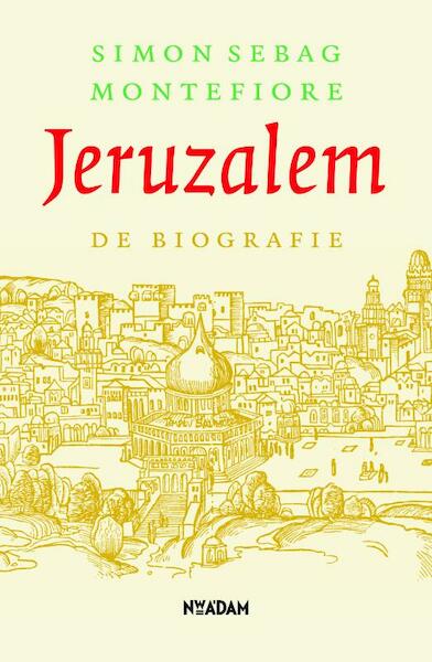 Jeruzalem - Simon Sebag Montefiore (ISBN 9789046813928)