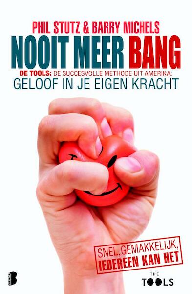 Nooit meer bang - Phil Stutz, Barry Michels (ISBN 9789022566060)