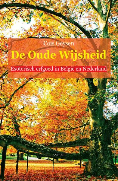 De oude wijsheid - Cois Geysen (ISBN 9789464627855)