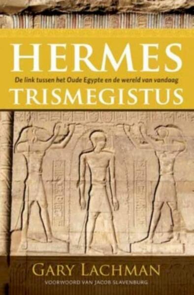 Hermes trismegistus - Gary Lachman (ISBN 9789020208368)