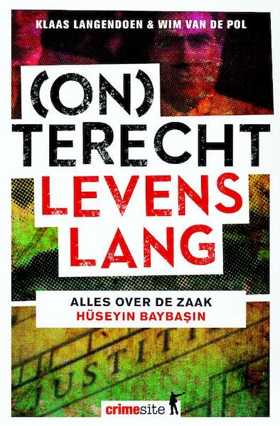 Onterecht levenslang - Klaas Langendoen, Wim van de Pol (ISBN 9789045210773)