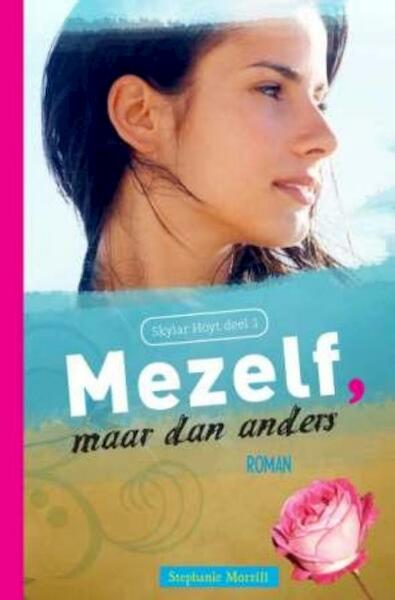 Mezelf maar dan anders - Stephanie Morrill (ISBN 9789029795944)