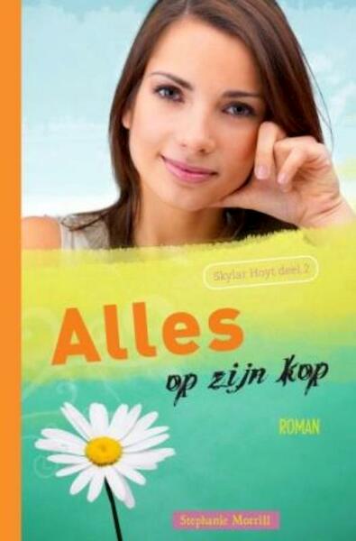 Alles op zijn kop - Stephanie Morrill (ISBN 9789029796293)