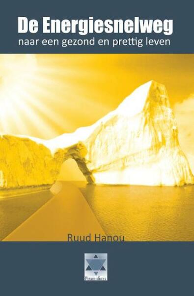 De energiesnelweg - Ruud Hanou (ISBN 9789081304771)