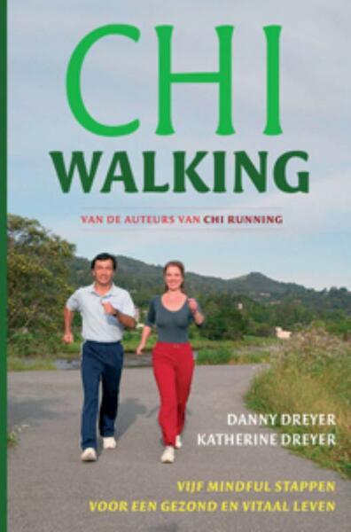 ChiWalking - Danny Dreyer, Katherine Dreyer (ISBN 9789069639147)