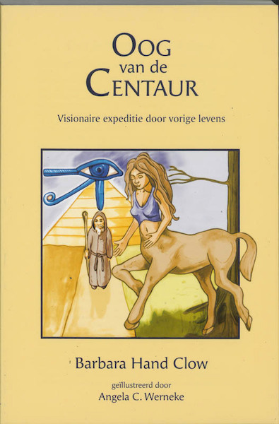 Kronieken van de Geest 1 Oog van de Centaur - B. Hand Clow (ISBN 9789077463024)