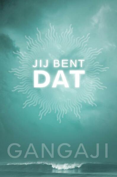 Jij bent DAT - Gangaji (ISBN 9789020202748)