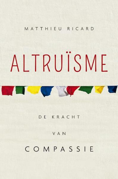 Altruisme - Matthieu Ricard (ISBN 9789025903916)