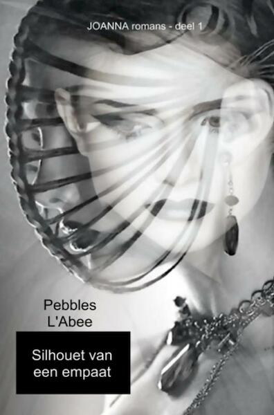 Silhouet van een empaat / deel 1 - Pebbles L'Abee (ISBN 9789463421331)