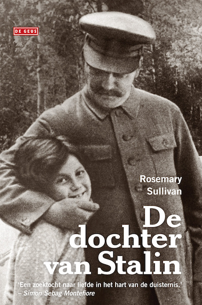 De dochter van Stalin - Rosemary Sullivan (ISBN 9789044525113)