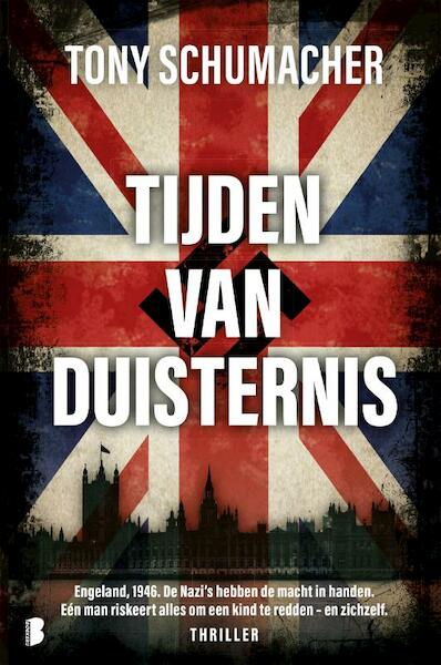 Tijden van duisternis - Tony Schumacher (ISBN 9789022579268)