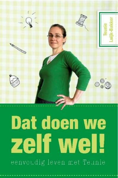 Dat doen we zelf wel - Teunie Luijk- Bakker (ISBN 9789033609206)