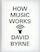 How Music Works