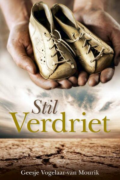 Stil verdriet - Geesje Vogelaar-van Mourik (ISBN 9789033633553)