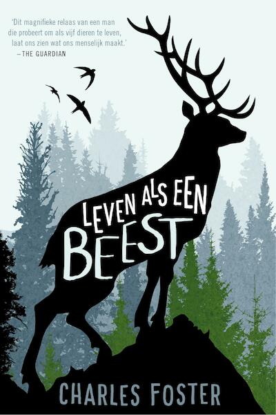 Leven als een beest - Charles Foster (ISBN 9789044976281)