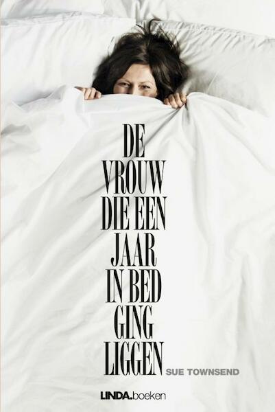 De vrouw die een jaar in bed ging liggen - Sue Townsend (ISBN 9789038899152)