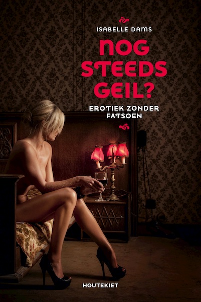 Nog steeds Geil! - Isabelle Dams (ISBN 9789057204128)