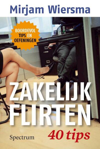 Zakelijk flirten 40 tips - Mirjam Wiersma (ISBN 9789027457097)