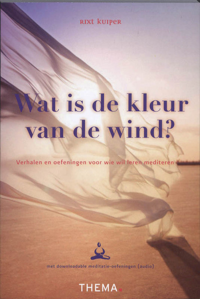Wat is de kleur van wind? - Rixt Kuiper (ISBN 9789058716323)