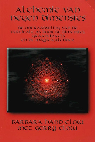 De alchemie van negen dimensies - B. Hand Clow (ISBN 9789075636604)