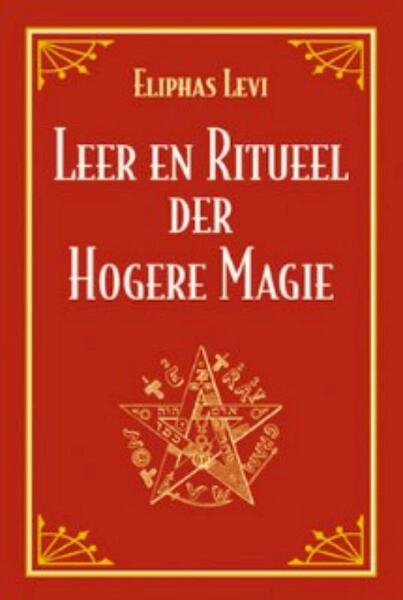 Leer en ritueel der hogere magie - E. Levi (ISBN 9789063780227)
