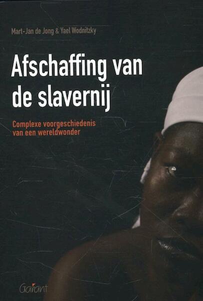 Afschaffing van de slavernij - Mart-Jan de Jong, Yael Wodnitzky (ISBN 9789044130614)