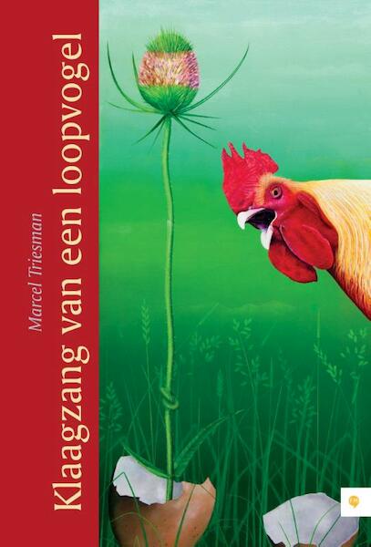 Klaagzang van een loopvogel - Marcel Triesman (ISBN 9789048426669)