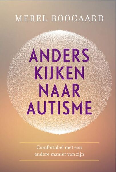 Anders kijken naar autisme - Merel Boogaard (ISBN 9789020212822)
