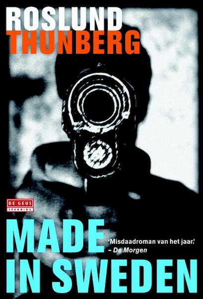 Made in Sweden 1 - Anders Roslund, Stefan Thunberg (ISBN 9789044534016)