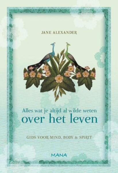 Alles wat je altijd al wilde weten over het leven - Jane Alexander (ISBN 9789049107314)