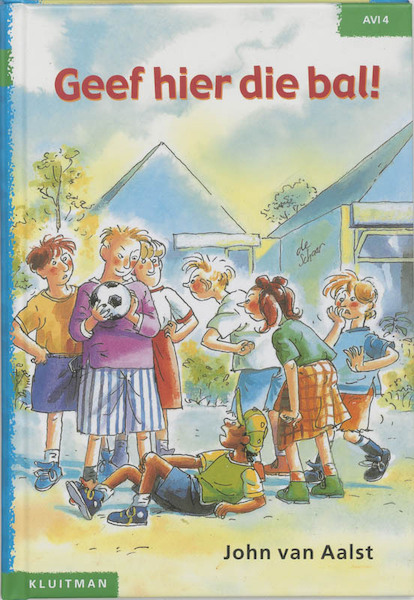 Geef hier die bal! - J. van Aalst (ISBN 9789020681512)