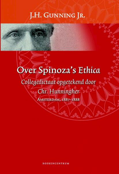 Over Spinoza's ethica - J.H. Gunning Jr. (ISBN 9789023970354)