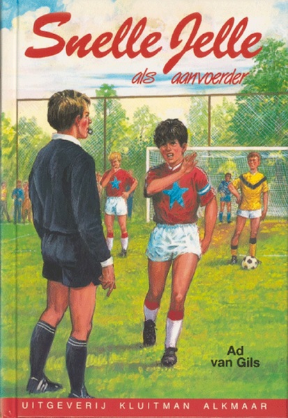 Snelle Jelle als aanvoerder - Ad van Gils (ISBN 9789020646634)