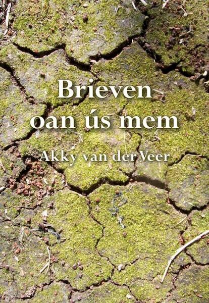 Brieven oan us mem - Akky van der Veer (ISBN 9789089545527)
