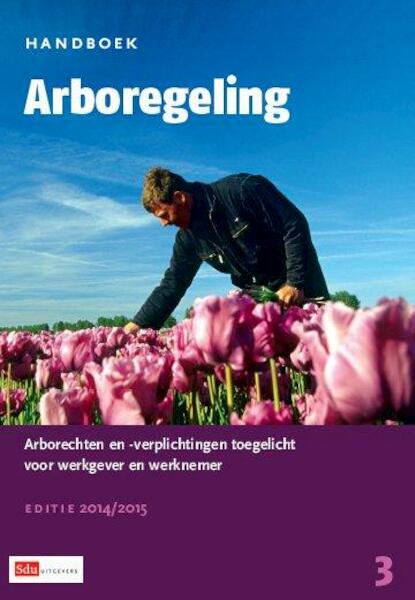 Handboek arboregelingen editie 2014-2015 - (ISBN 9789012579988)