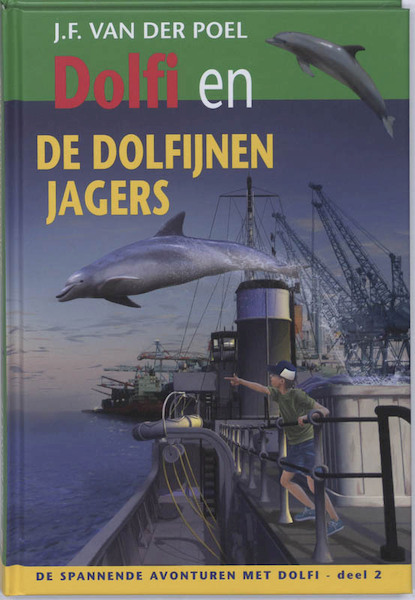 Dolfi Wolfi en de dolfijnjagers 2 - J.F. van der Poel (ISBN 9789088650734)