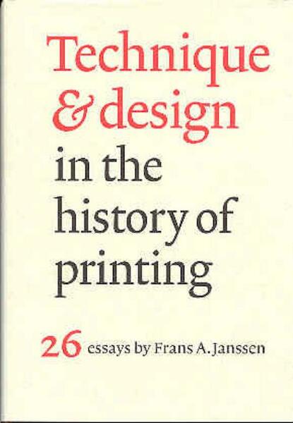 Technique & design in the history of printing - F.A. Janssen (ISBN 9789061942894)