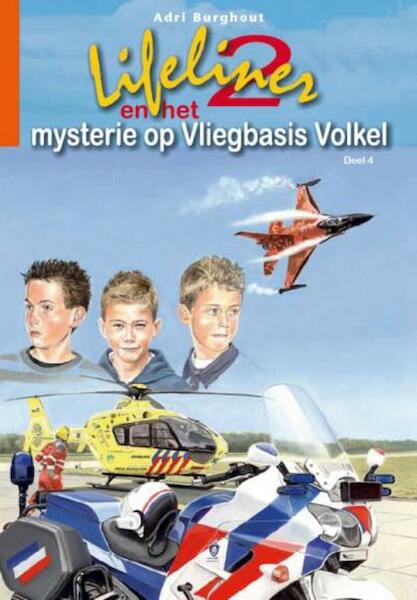 Lifeliner 2 en het mysterie op Vliegbasis Volkel - A. Brughout (ISBN 9789033607745)