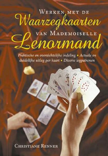 Werken met de waarzegkaarten van Mademoiselle Lenormand - C. Renner (ISBN 9789063785000)