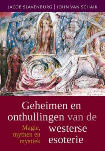 Geheimen en onthullingen van de westerse esoterie - John van Schaik, Jacob Slavenburg (ISBN 9789020208252)