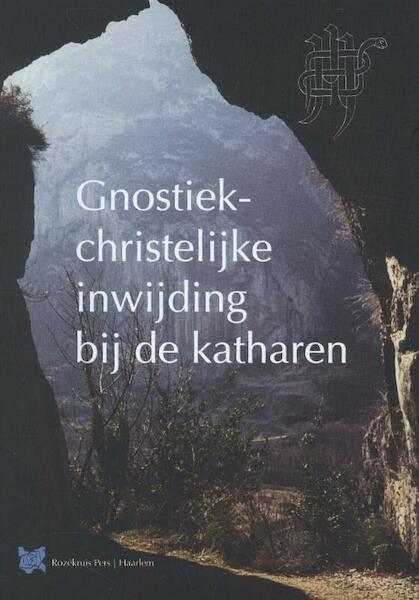 Gnostiek-christelijke inwijding bij de Katharen - Rachel Ritman (ISBN 9789067324113)