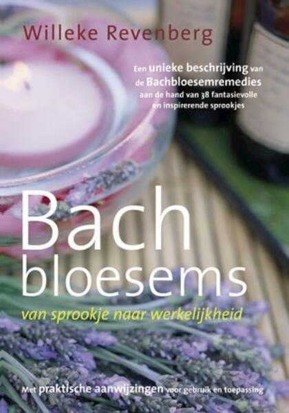 Bachbloesems, van sprookje naar werkelijkheid - W. Revenberg (ISBN 9789063786106)