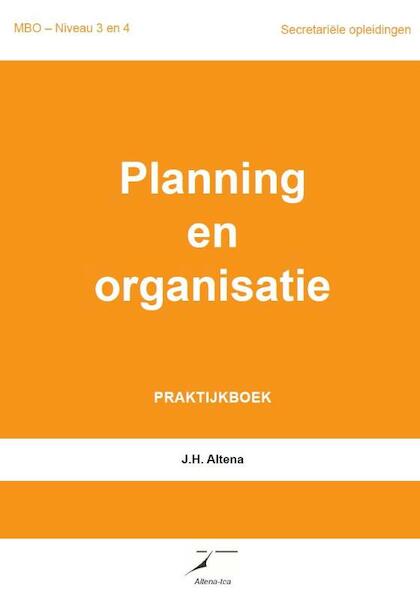 Planning en organisatie - J.H. Altena (ISBN 9789081965651)