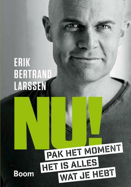 NU! - Erik Bertrand Larssen (ISBN 9789024404070)