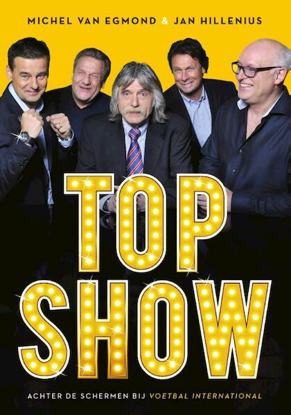 Topshow - Michel van Egmond, Jan Hillenius (ISBN 9789067971270)